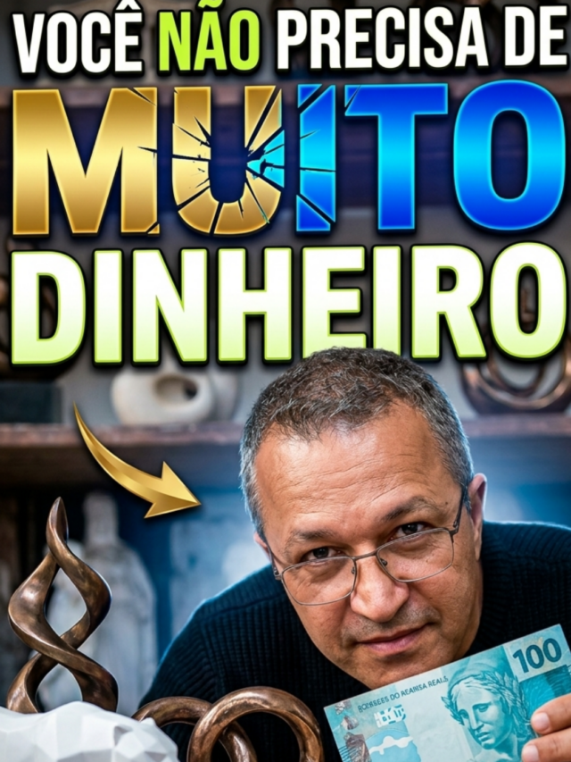 Você Não Precisa de Muito Dinheiro